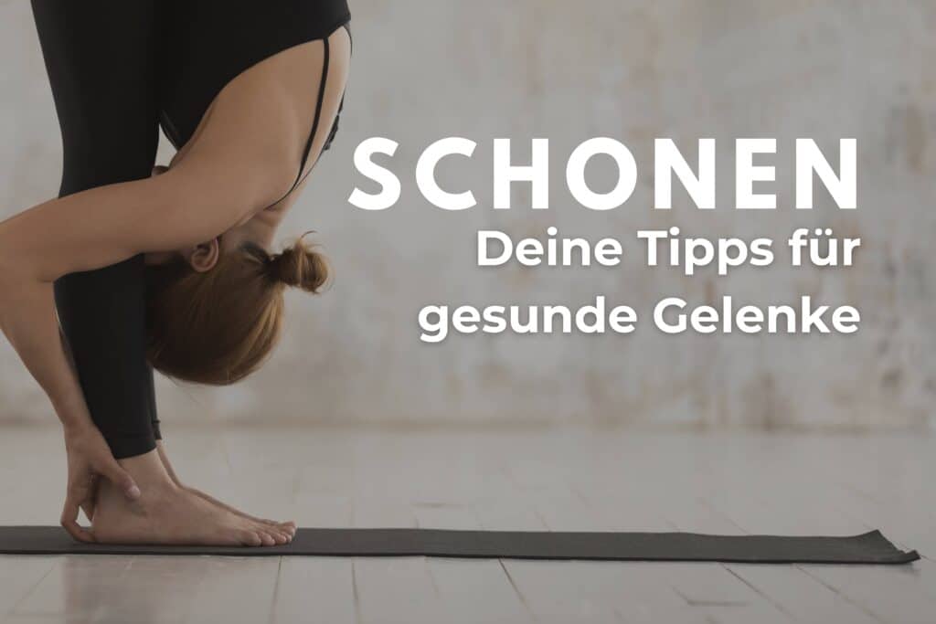 Gelenkschonendes Yoga: 6 Tipps für deine Praxis